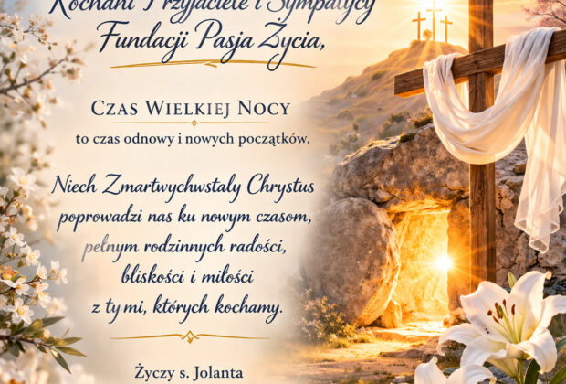 Życzenia Wielkanocne Pasja Życia